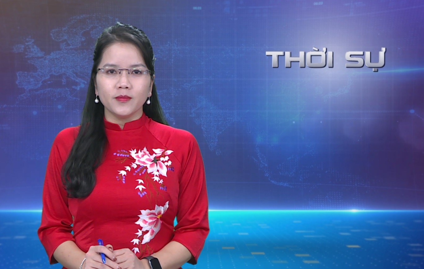 CHƯƠNG TRÌNH THỜI SỰ TỐI 14/02/2024